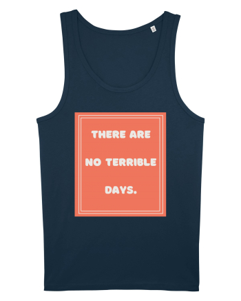there are no terrible days7 Navy