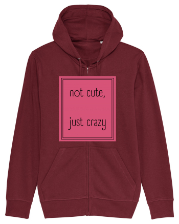 not cute just crazy5 Burgundy