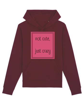 not cute just crazy5 Burgundy