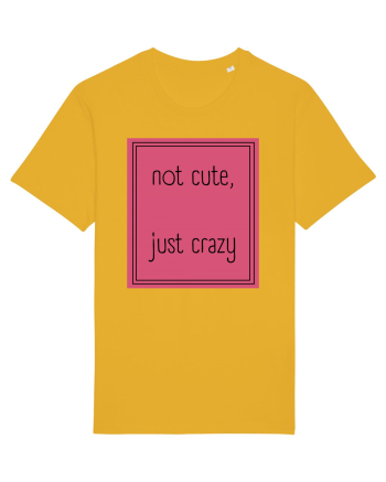 not cute just crazy5 Spectra Yellow
