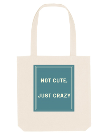 not cute just crazy6 Natural
