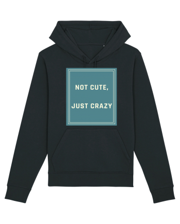 not cute just crazy6 Black
