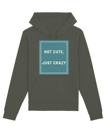 not cute just crazy6 Khaki