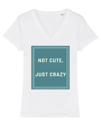 not cute just crazy6 White
