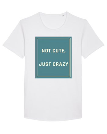 not cute just crazy6 White