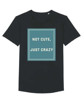not cute just crazy6 Black