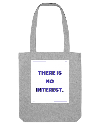 there is no interest3 Heather Grey