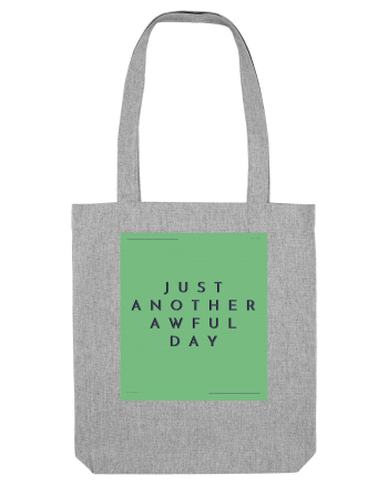 just another awful day7 Heather Grey