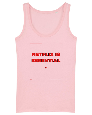 netflix is essential3 Cotton Pink