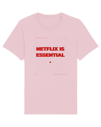 netflix is essential3 Cotton Pink