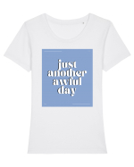 just another awful day8 Tricou mânecă scurtă guler larg fitted Damă Expresser