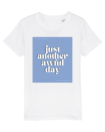 just another awful day8 White