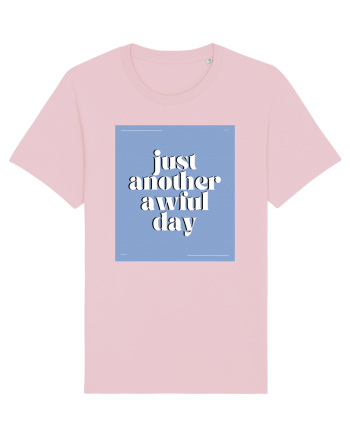 just another awful day8 Cotton Pink