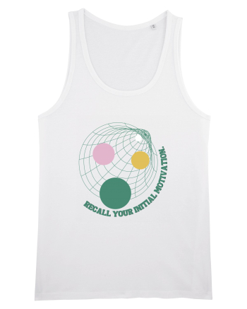 recall your initial motivation White
