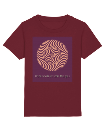 drunk words are sober thoughts Burgundy