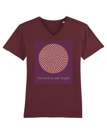 drunk words are sober thoughts Burgundy