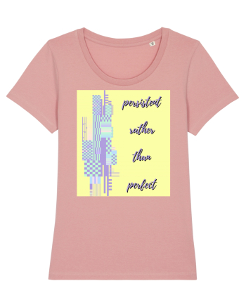 persistent rather than perfect2 Canyon Pink