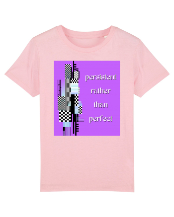 persistent rather than perfect4 Cotton Pink