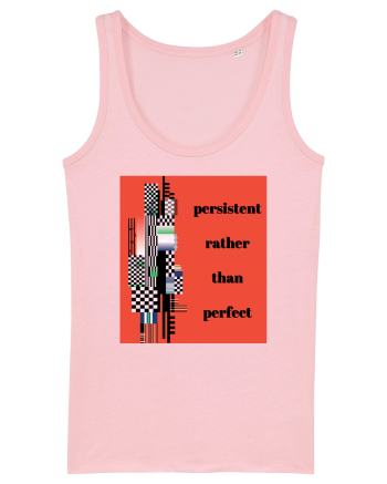persistent rather than perfect5 Cotton Pink