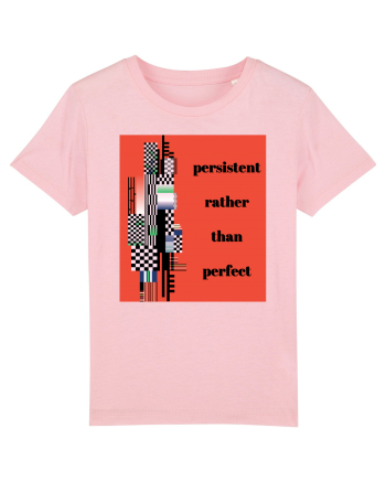 persistent rather than perfect5 Cotton Pink