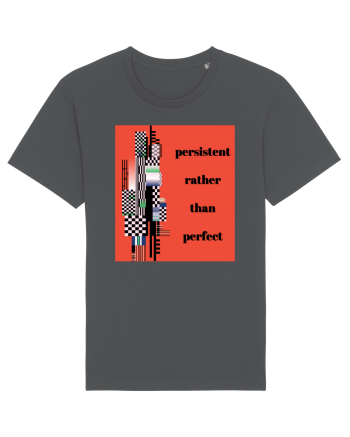 persistent rather than perfect5 Anthracite