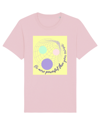 be more powerful than your excuses Cotton Pink
