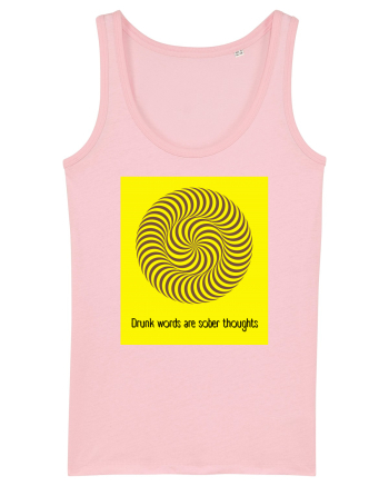 drunk words are sober thoughts2 Cotton Pink