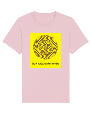 drunk words are sober thoughts2 Cotton Pink