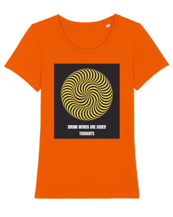 drunk words are sober thoughts3 Bright Orange