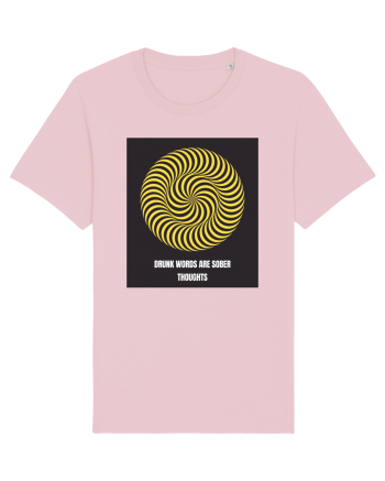 drunk words are sober thoughts3 Cotton Pink