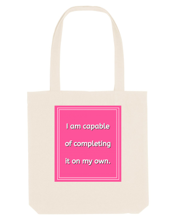 i am capable of completing it on my  own7 Natural
