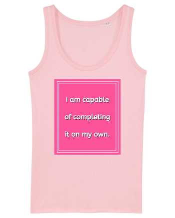i am capable of completing it on my  own7 Cotton Pink