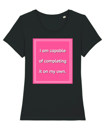 i am capable of completing it on my  own7 Black
