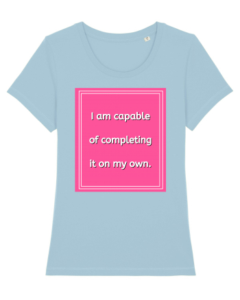 i am capable of completing it on my  own7 Sky Blue