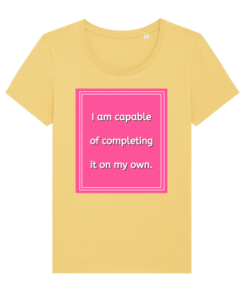i am capable of completing it on my  own7 Jojoba