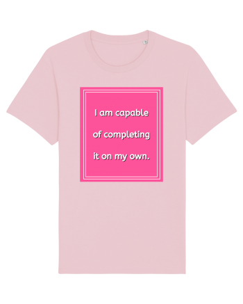 i am capable of completing it on my  own7 Cotton Pink