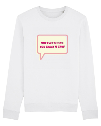 not everythink you think is true4 White