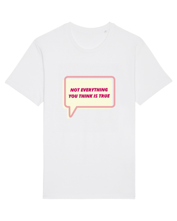 not everythink you think is true4 White