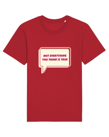 not everythink you think is true4 Red