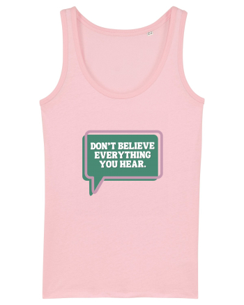 don t believe everything you hear4 Cotton Pink