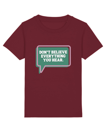 don t believe everything you hear4 Burgundy