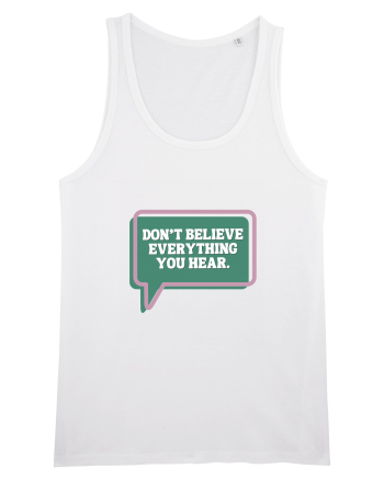 don t believe everything you hear4 White