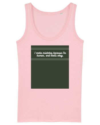 i make mistakes because i m human and that s okay Cotton Pink
