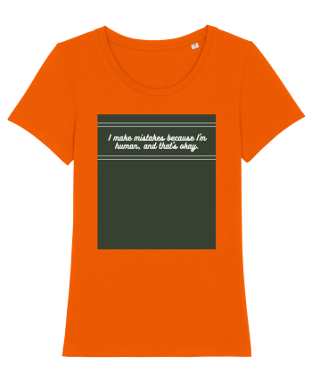i make mistakes because i m human and that s okay Bright Orange