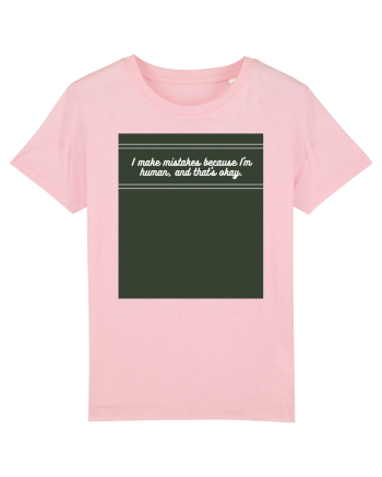 i make mistakes because i m human and that s okay Cotton Pink