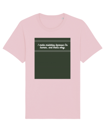 i make mistakes because i m human and that s okay Cotton Pink