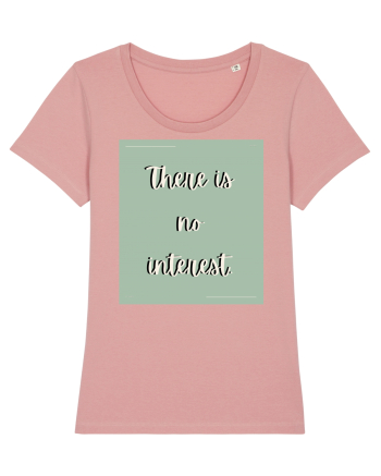 there is no interest4 Canyon Pink