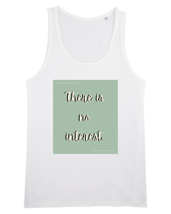 there is no interest4 White