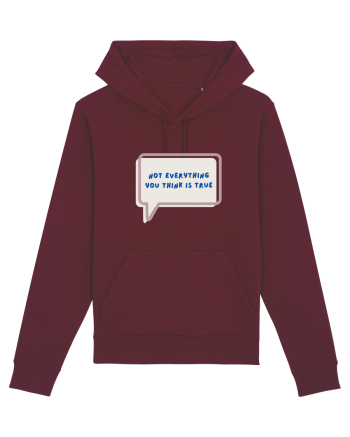 not everything you think is true4 Burgundy