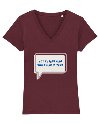 not everything you think is true4 Burgundy